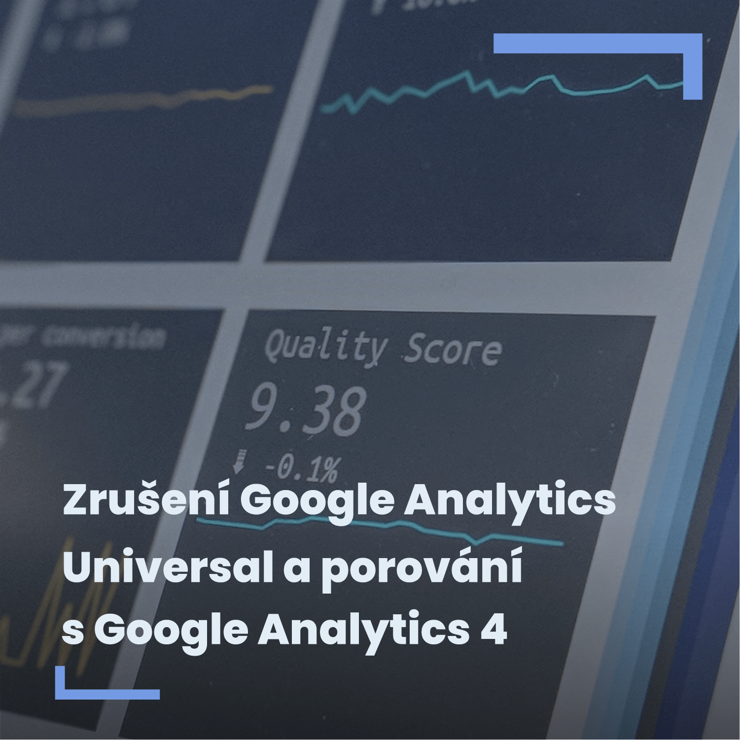 Zrušení Google Analytics Universal a nástup Google Analytics 4