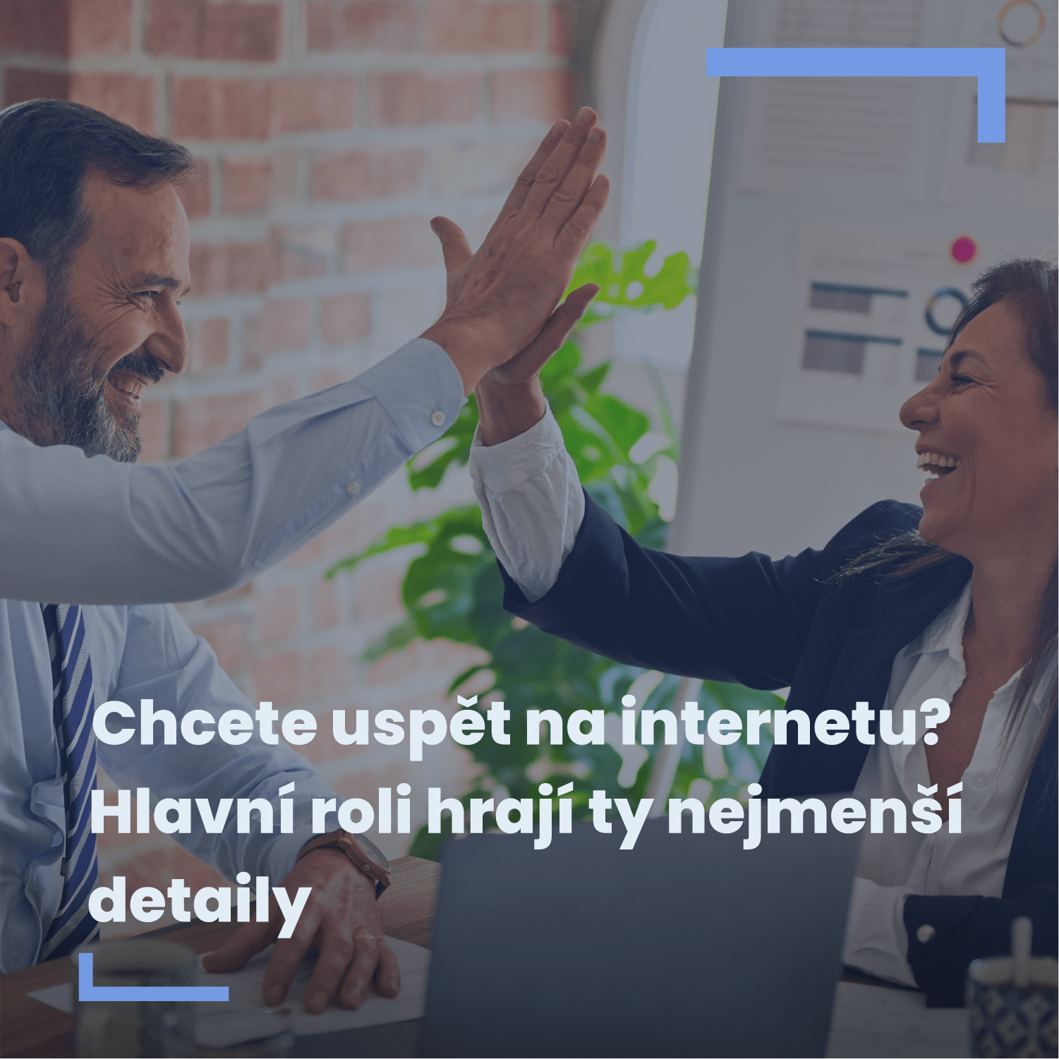 Chcete uspět na internetu? Hlavní roli hrají ty nejmenší detaily
