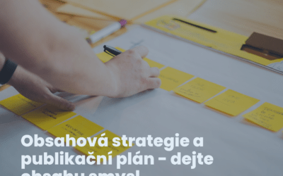Obsahová strategie a publikační plán – dejte obsahu smysl