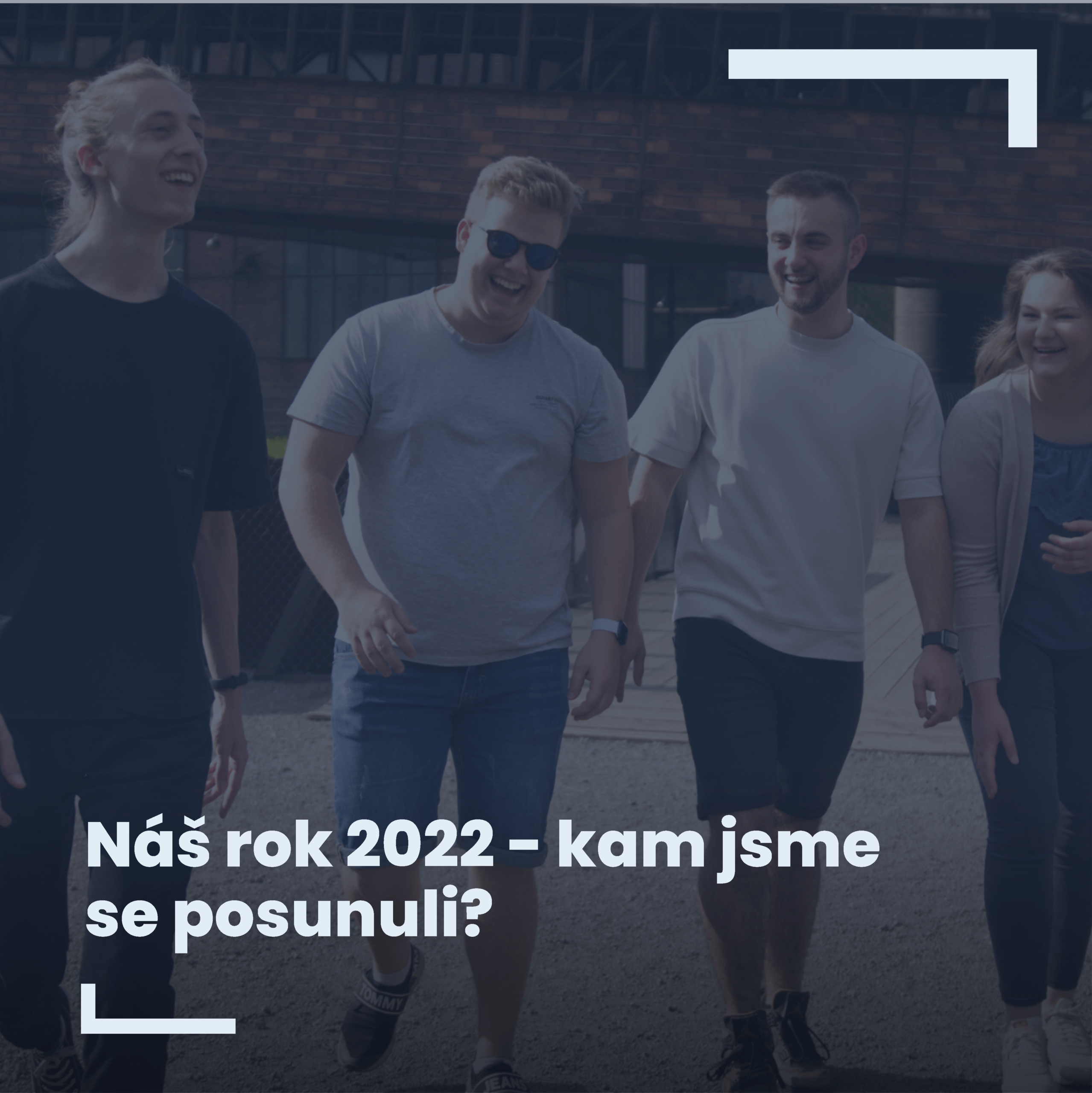 Náš rok 2022 – kam jsme se posunuli?