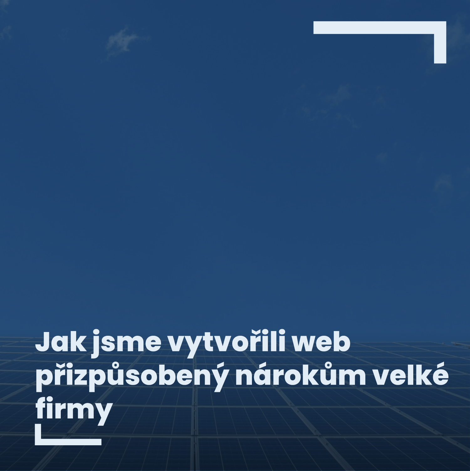 Jak jsme vytvořili web přizpůsobený nárokům velké firmy